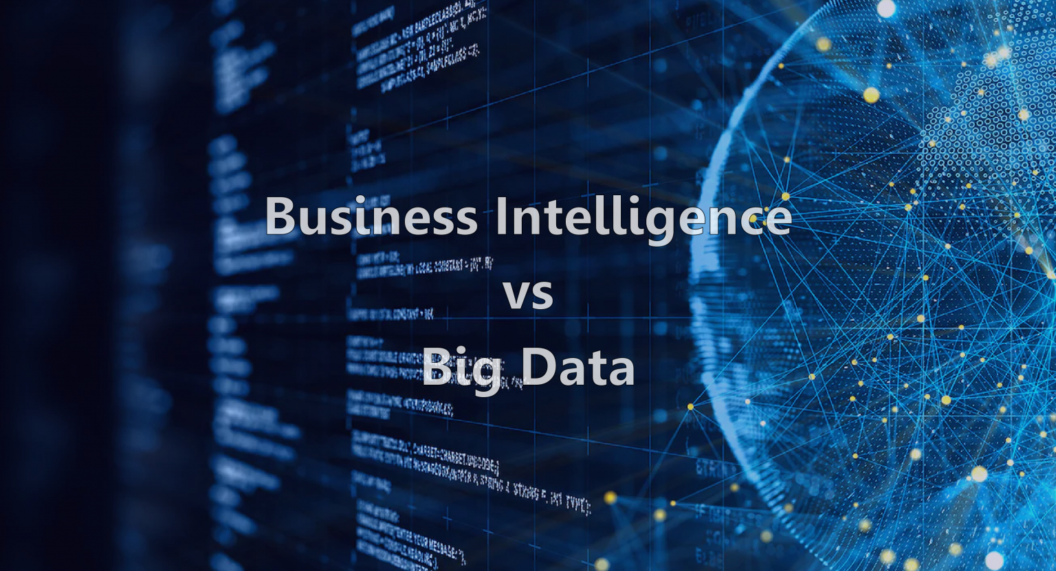 Business Intelligence Vs Big Data | Business Intelligence, Data ...